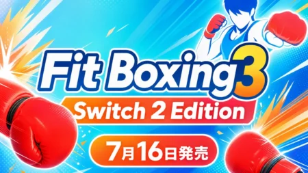 フィットネスゲーム『Fit Boxing 3』Nintendo Switch 2 Editionの7月16日発売を伝えるアイキャッチ