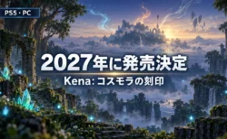 霧に包まれた神秘的な島と苔むした遺跡を背景に、Kena: コスモラの刻印が2027年に発売決定したことを伝える文字入りアイキャッチ